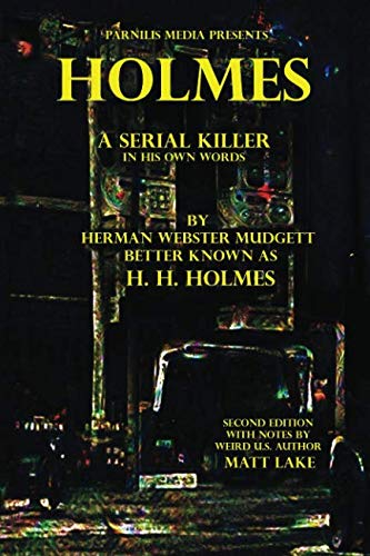 Stock image for Holmes: A Serial Killer in His Own Words for sale by ThriftBooks-Atlanta