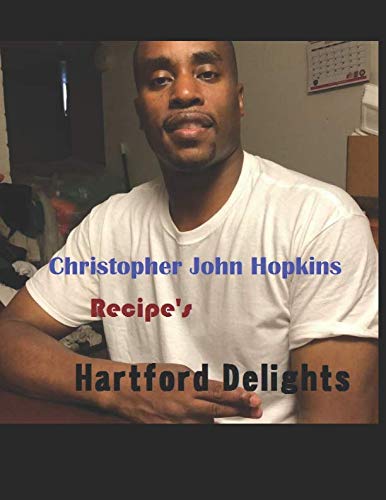 Stock image for Hartford Delights Recipes by Christopher John Hopkins (1) for sale by Revaluation Books