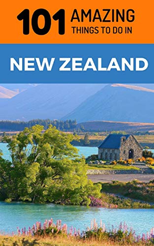 Imagen de archivo de 101 Amazing Things to Do in New Zealand: New Zealand Travel Guide a la venta por Save With Sam