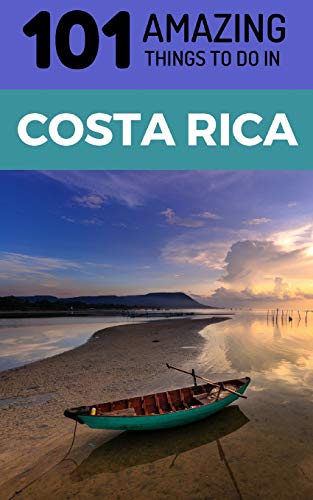 Imagen de archivo de 101 Amazing Things to Do in Costa Rica: Costa Rica Travel Guide a la venta por Goodwill of Colorado