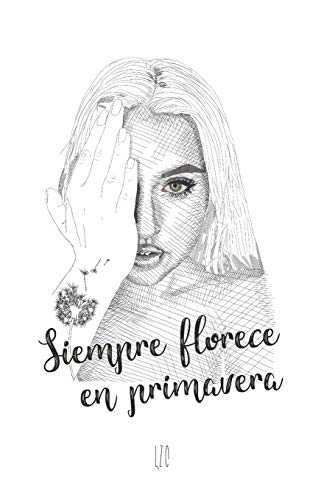 Stock image for Siempre florece en primavera (Spanish Edition) for sale by Lucky's Textbooks