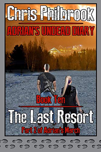 Stock image for The Last Resort: Adrian's March, Part Two (Adrian's Undead Diary) for sale by HPB-Ruby