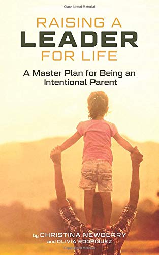 Stock image for Raising a Leader for Life: A Master Plan for Being an Intentional Parent for sale by HPB-Diamond