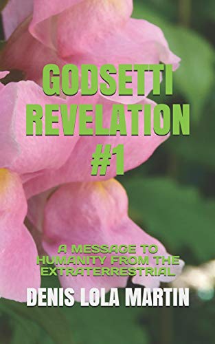 Stock image for Godsetti Revelation #1: A Message to Humanity from the Extraterrestrial for sale by PBShop.store US