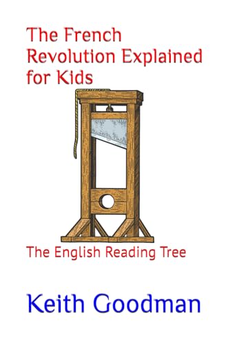 9781729237823: The French Revolution Explained for Kids: The English Reading Tree: 48