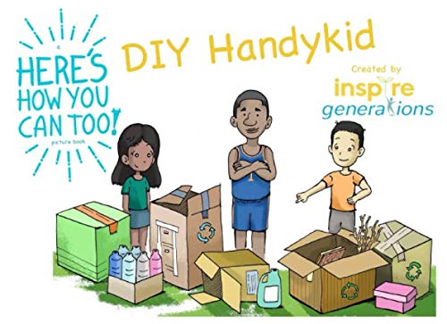 Beispielbild fr a Here's How You Can Too! picture book - DIY Handykid: Illustrated DIY handy projects for enterprising children and parents zum Verkauf von SecondSale