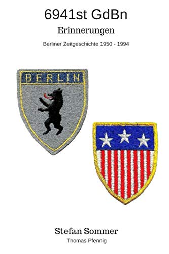 Stock image for 6941st Gd Bn - Erinnerungen: Berliner Zeitgeschichte 1950 - 1994 for sale by Revaluation Books