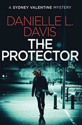 9781729246153: The Protector (A Sydney Valentine Mystery)