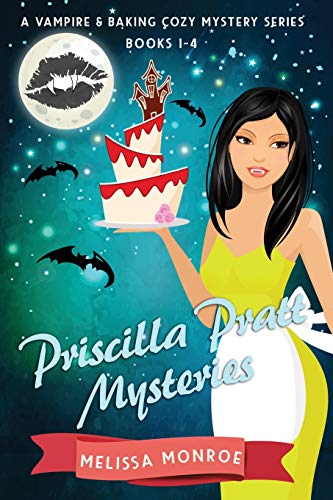 Imagen de archivo de Priscilla Pratt Mysteries: A Vampire & Baking Cozy Mystery Series (4 Story Collection: Books 1-4) a la venta por Revaluation Books