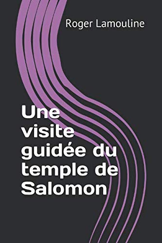 Beispielbild fr Une visite guide du temple de Salomon zum Verkauf von Revaluation Books