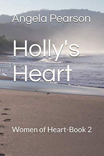 Stock image for Holly's Heart: Women of Heart - Book 2 for sale by Revaluation Books