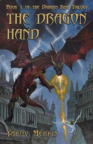 Imagen de archivo de The Dragon Hand (The Dragon King Trilogy) a la venta por Revaluation Books