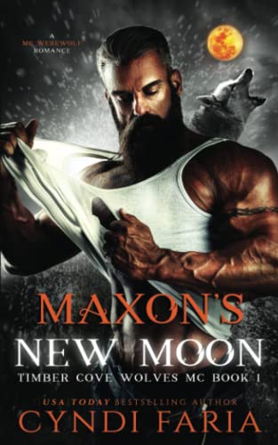 Stock image for Maxon's New Moon: Bad Alpha Dads: 1 (Timber Cove Wolves MC) for sale by AwesomeBooks