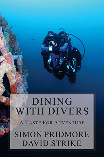 Beispielbild fr Dining with Divers: A Taste for Adventure zum Verkauf von Lucky's Textbooks