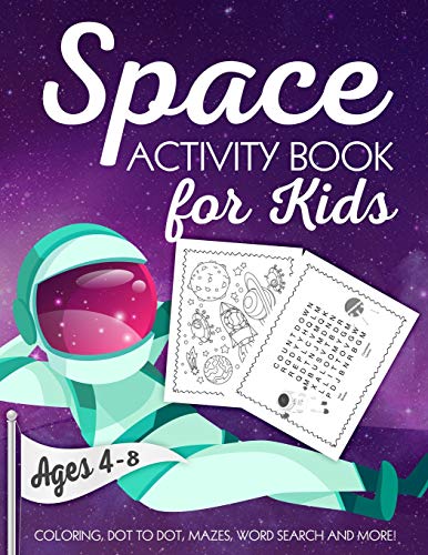 Imagen de archivo de Space Activity Book for Kids Ages 4-8: A Fun Kid Workbook Game For Learning, Solar System Coloring, Dot to Dot, Mazes, Word Search and More! a la venta por Goodwill of Colorado