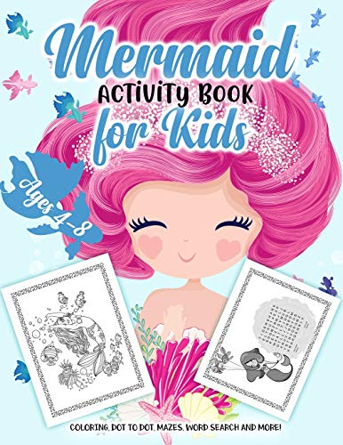 Beispielbild fr Mermaid Activity Book for Kids Ages 4-8: A Fun Kid Workbook Game For Learning, Coloring, Dot to Dot, Mazes, Word Search and More! zum Verkauf von HPB-Ruby
