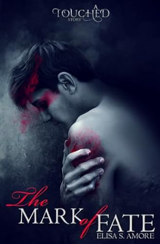 Imagen de archivo de The Mark of Fate: Evan's Prequel (The Touched Saga, Book 2.5) a la venta por Ergodebooks