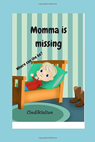 Beispielbild fr Momma is Missing: Where can she be? zum Verkauf von Revaluation Books