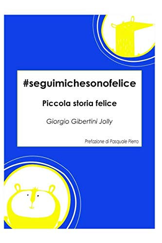 Beispielbild fr #seguimichesonofelice: Piccola Storia Felice zum Verkauf von Buchpark
