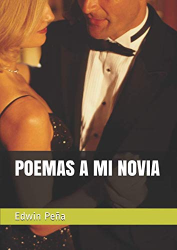 Imagen de archivo de POEMAS A MI NOVIA: El amor nos llena de felicidad cuando es correspondido a la venta por Revaluation Books