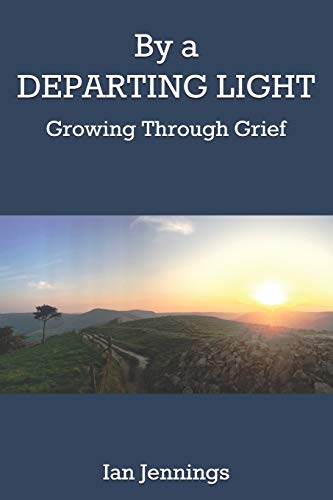 Beispielbild fr By A Departing Light: Growing Through Grief zum Verkauf von Lucky's Textbooks