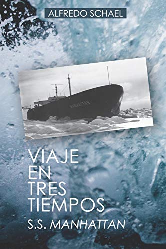 Stock image for Viaje en tres tiempos: S.S. Manhattan (Spanish Edition) for sale by Lucky's Textbooks