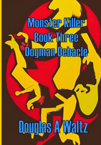 Imagen de archivo de Monster Killer: Dogman Debacle a la venta por Revaluation Books