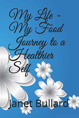 Imagen de archivo de My Life - My Food Journey to a Healthier Self a la venta por PBShop.store US
