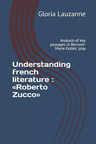 Beispielbild fr Understanding french literature: Roberto Zucco: Analysis of key passages in Bernard-Marie Kolts' play zum Verkauf von Buchpark
