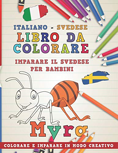 9781729323045: Libro da colorare Italiano - Svedese. Imparare il svedese per bambini. Colorare e imparare in modo creativo: 11 (Impara le lingue)