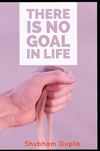 Stock image for There is no goal in life for sale by THE SAINT BOOKSTORE