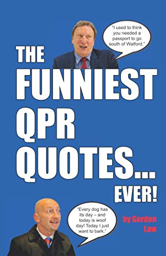 Imagen de archivo de The Funniest QPR Quotes. Ever! a la venta por WorldofBooks