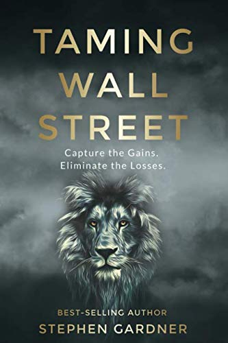 Beispielbild fr Taming Wall Street: Capture the gains. Eliminate the losses. zum Verkauf von ZBK Books