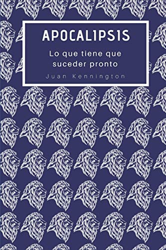 Stock image for Apocalipsis: Lo que tiene que suceder pronto (Serie Esdras) (Spanish Edition) for sale by Big River Books