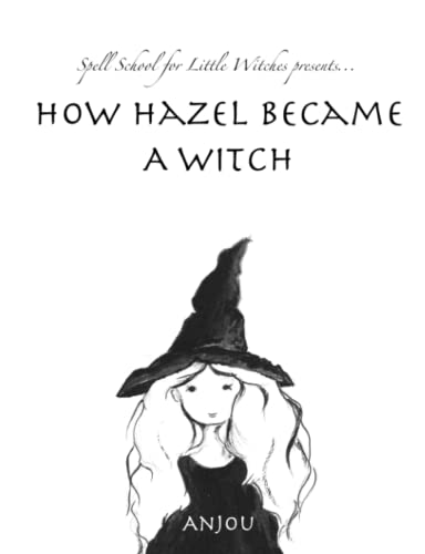 Stock image for How Hazel Became a Witch (Spell School for Little Witches) for sale by Save With Sam