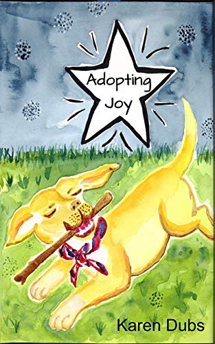 Beispielbild fr Adopting Joy: A homeless pup finds love and happiness zum Verkauf von Wonder Book