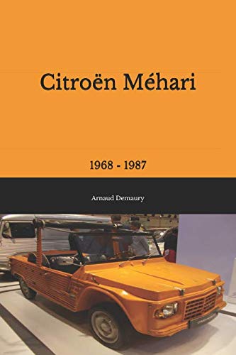 Citroën Méhari: 1968 - 1987 - Arnaud Demaury