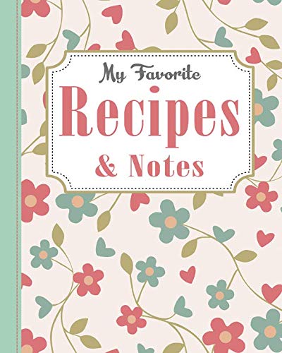 Imagen de archivo de My Favorite Recipes and Notes: A 130 Page Peach Floral Blank Book a la venta por Revaluation Books