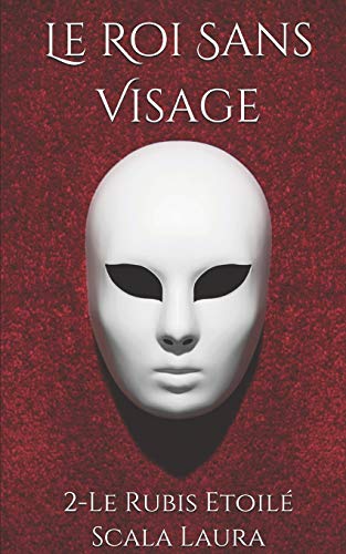 Stock image for Le Roi Sans Visage: 2- Le Rubis Etoil (French Edition) for sale by Lucky's Textbooks