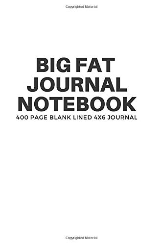 9781729391532: Big Fat Journal Notebook: 400 Page 4x6 Blank Line Journal