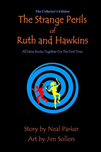 Stock image for The Strange Perils of Ruth and Hawkins - COLLECTOR'S EDITION: All nine books together for the first time for sale by Revaluation Books