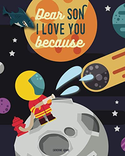 Imagen de archivo de Dear Son I Love You Because: A Space and Animal Rhyming Bedtime Story (Toddler Books for Boys) a la venta por ThriftBooks-Dallas