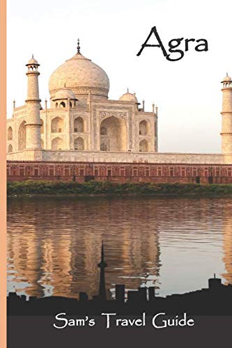 Stock image for Agra: Essential Travel Tips   all you NEED to know for sale by Revaluation Books