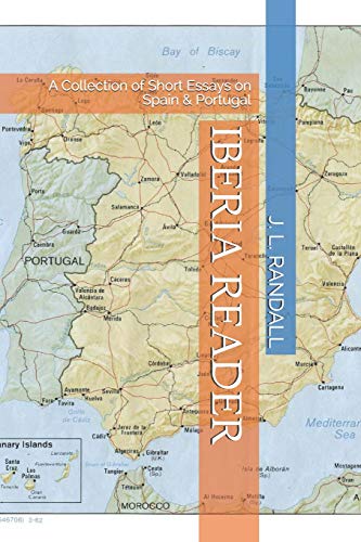 9781729435939: Iberia Reader: A Collection of Short Essays on Spain & Portugal