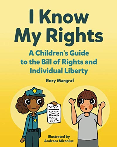 Beispielbild fr I Know My Rights: A Children's Guide to the Bill of Rights and Individual Liberty zum Verkauf von Half Price Books Inc.