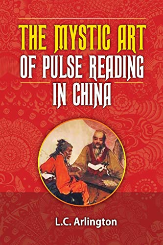 9781729437148: The Mystic Art of Pulse Reading in China