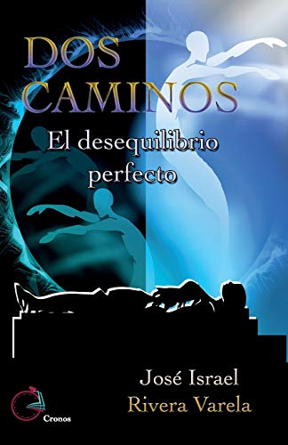Stock image for Dos caminos: El desequilibrio perfecto for sale by Revaluation Books
