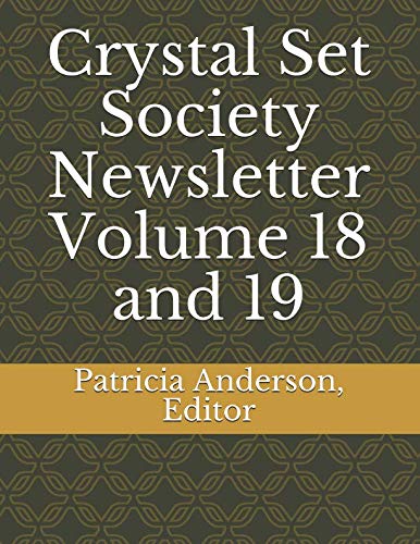 Stock image for Crystal Set Society Newsletter Volume 18 and 19 for sale by AwesomeBooks