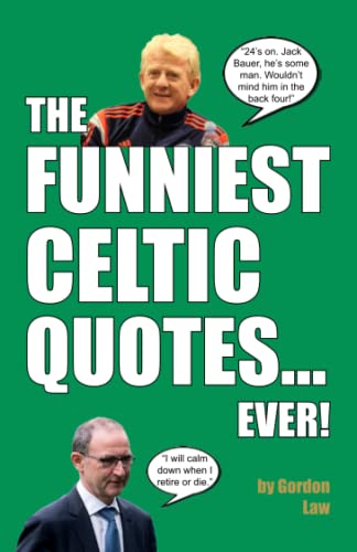 Beispielbild fr The Funniest Celtic Quotes. Ever! zum Verkauf von WorldofBooks
