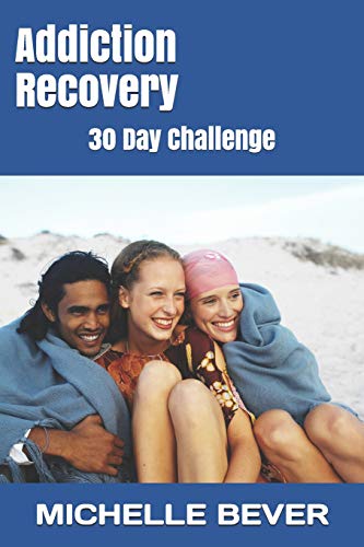 9781729464434: Addiction Recovery: 30 Day Challenge: 1